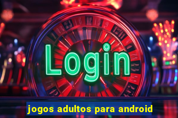 jogos adultos para android